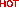 Hot